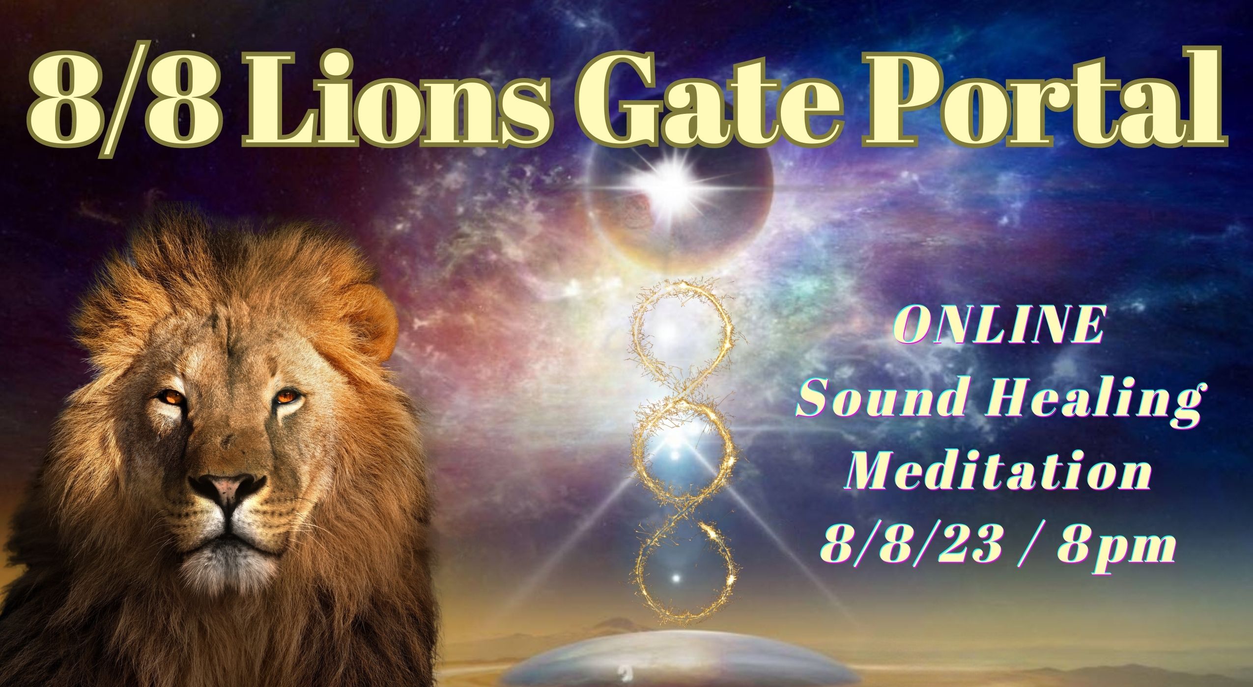 8/8 Lions Gate SOUND HEALING Meditation
